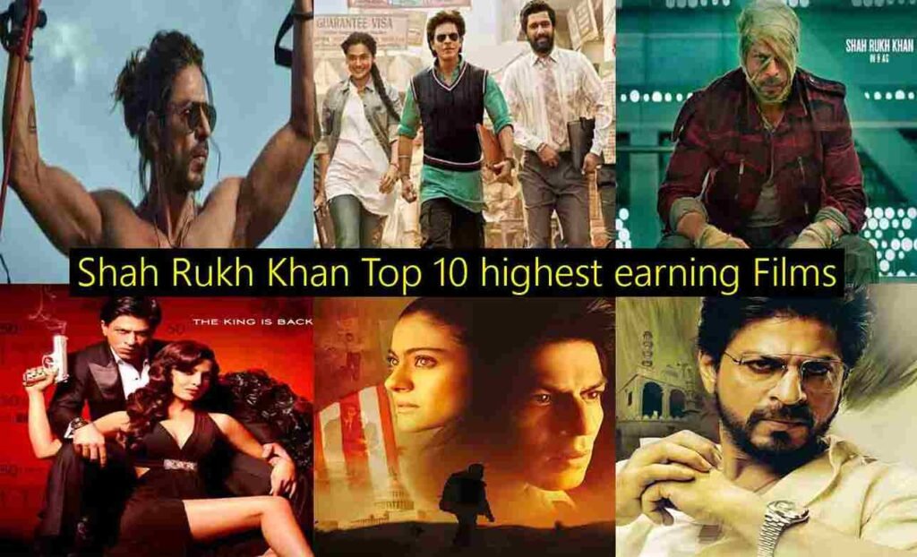 Shah Rukh Khan Top 10 highest earning Films